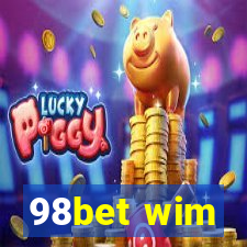 98bet wim